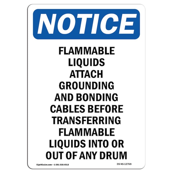 Safety Sign, OSHA Notice, 18" Height, Flammable Liquids Attach Grounding Sign, Portrait
